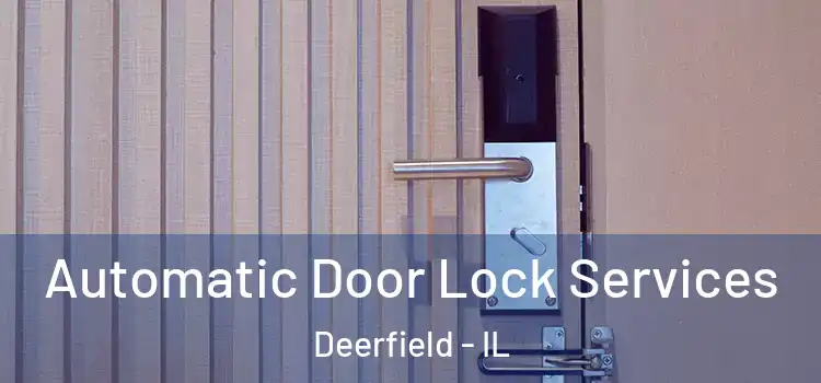 Automatic Door Lock Services Deerfield - IL