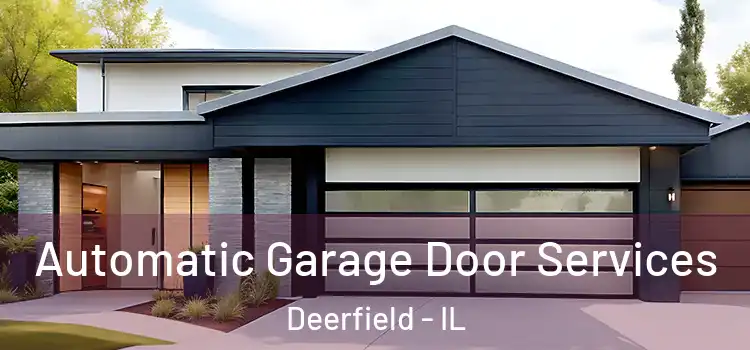  Automatic Garage Door Services Deerfield - IL