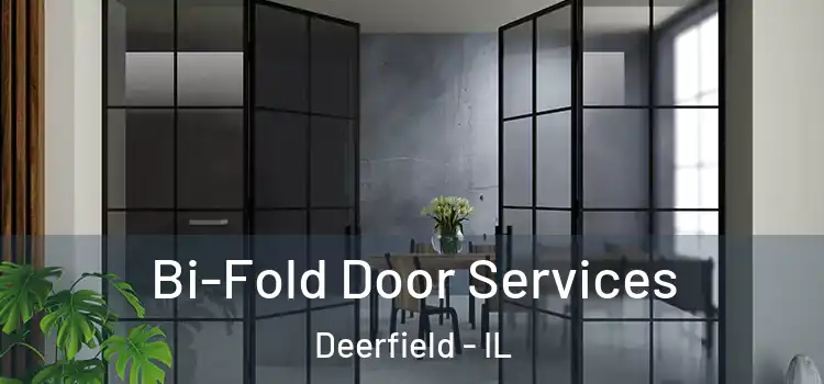 Bi-Fold Door Services Deerfield - IL