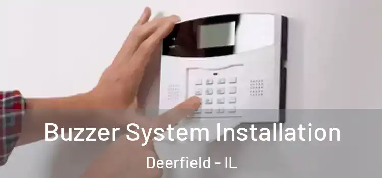  Buzzer System Installation Deerfield - IL