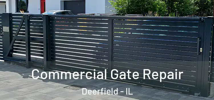 Commercial Gate Repair Deerfield - IL