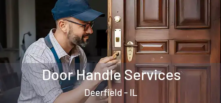 Door Handle Services Deerfield - IL
