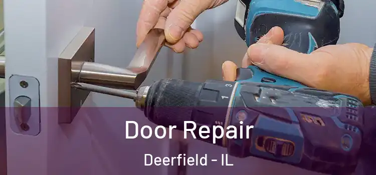  Door Repair Deerfield - IL