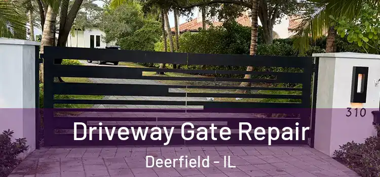  Driveway Gate Repair Deerfield - IL