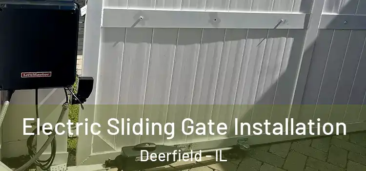  Electric Sliding Gate Installation Deerfield - IL