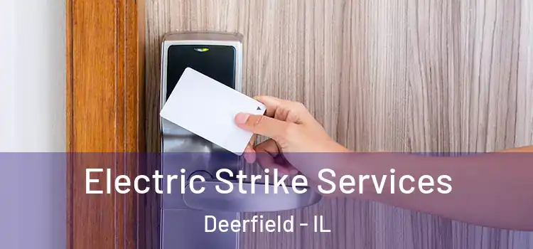 Electric Strike Services Deerfield - IL