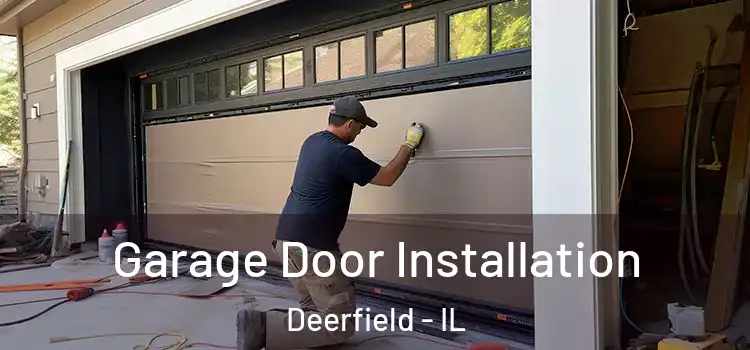  Garage Door Installation Deerfield - IL