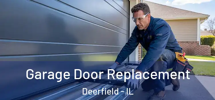  Garage Door Replacement Deerfield - IL