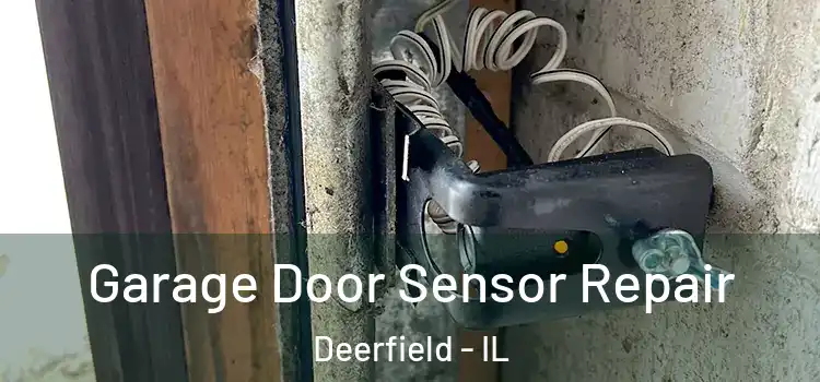  Garage Door Sensor Repair Deerfield - IL