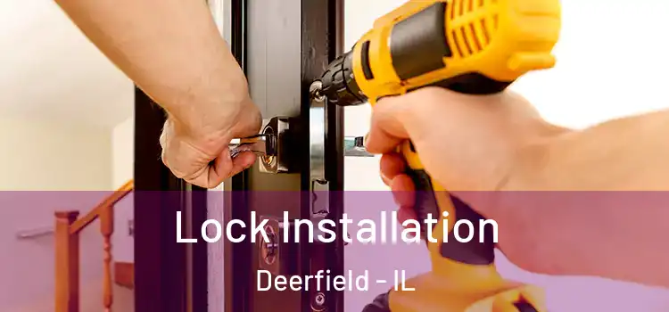  Lock Installation Deerfield - IL