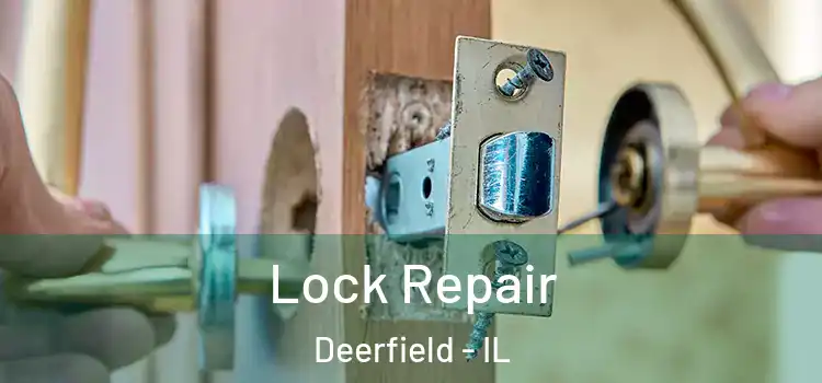  Lock Repair Deerfield - IL