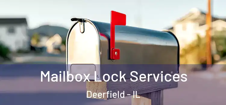 Mailbox Lock Services Deerfield - IL