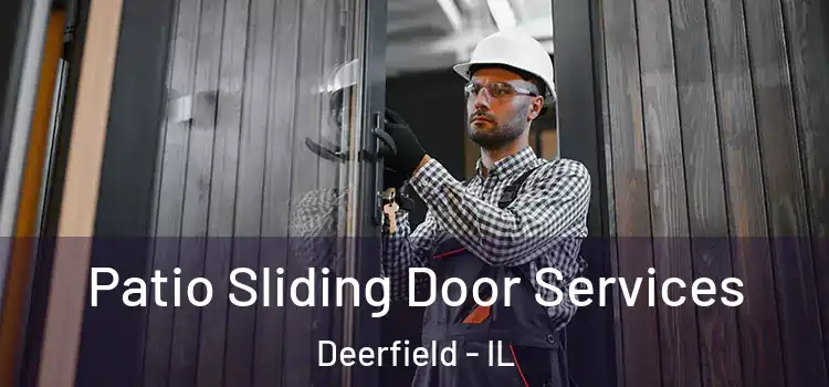 Patio Sliding Door Services Deerfield - IL