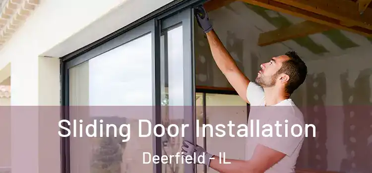  Sliding Door Installation Deerfield - IL