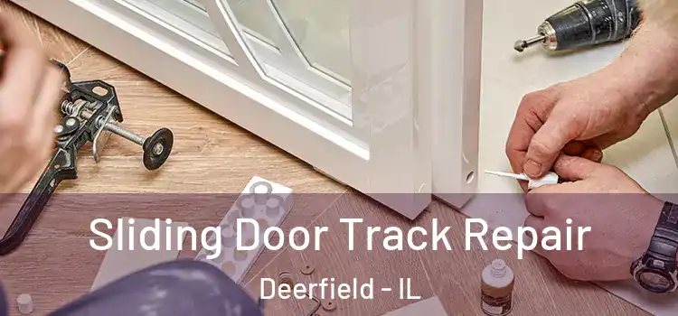 Sliding Door Track Repair Deerfield - IL