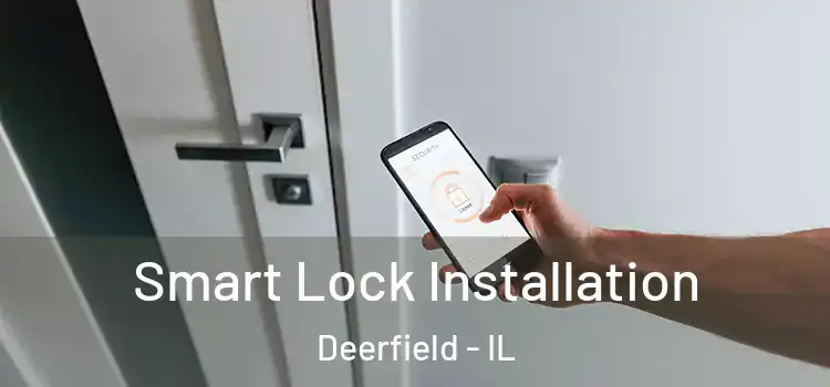 Smart Lock Installation Deerfield - IL